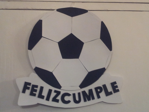 Cartel Cumpleaños - Pelota Futbol - Goma Eva 50cm Diámetro