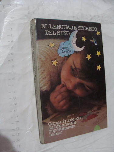 Libro El Lenguaje Secreto Del Niño , David Lewis , Año 1981