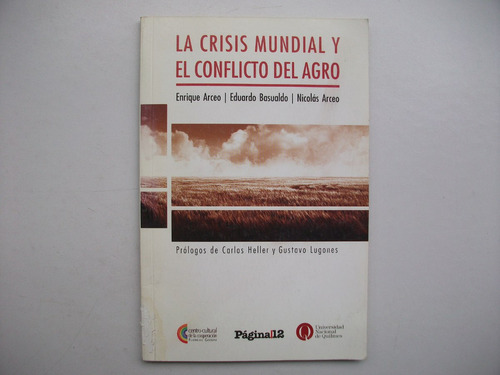 Crisis Mundial Y Conflicto Del Agro - Arceo Basualdo Heller