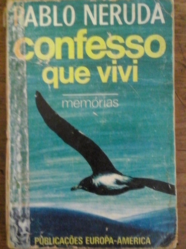 Confesso Que Vivi Pablo Neruda En Portugues