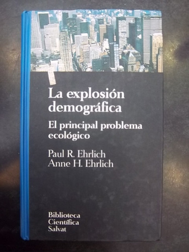 La Explocion Demografica - P R Ehrlich Y A H Ehrlich (td)