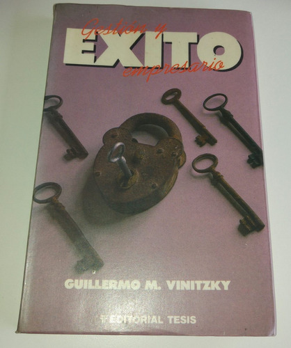 Gestion Y Exito Empresario - Guillermo Vinitzky - Ed. Tesis