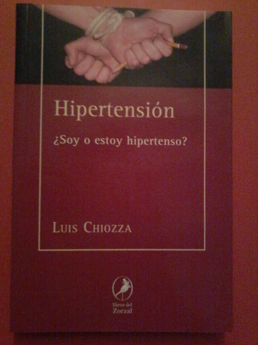 Hipertensión ¿soy O Estoy Hipertenso? Luis Chiozza