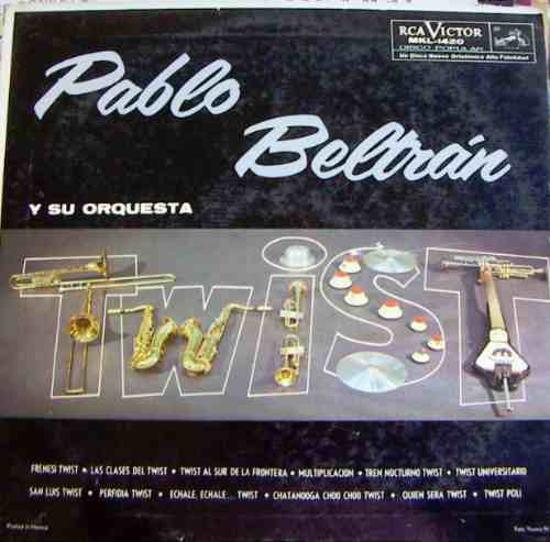 Rock Mexicano, Pablo Beltran Ruiz Y Su Orquesta, Twist, Lp12