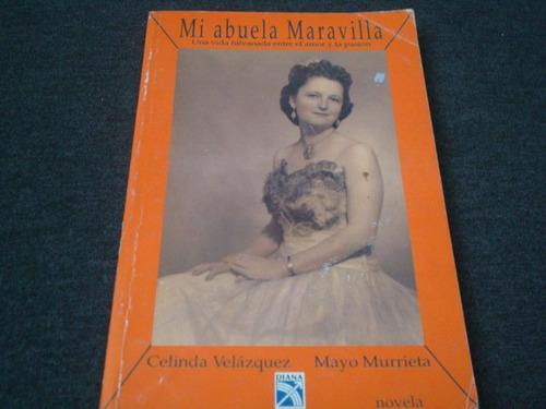 Celinda Velázquez, Mayo Murrieta, Mi Abuela Maravilla, Edito