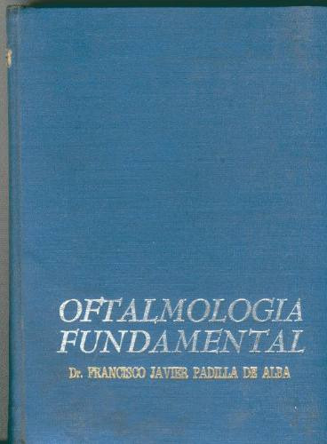 Padilla,oftalmología Fundamental. 1977