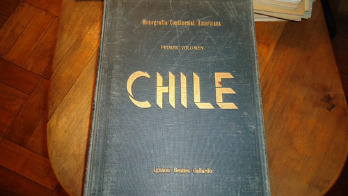 Chile Monografia Continental Americana Fotos