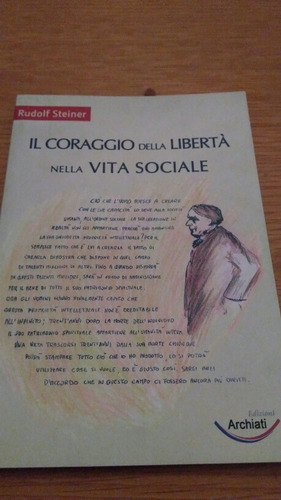 Il Coraggio Della Liberta Nella Vita Sociale Rudolf Steiner