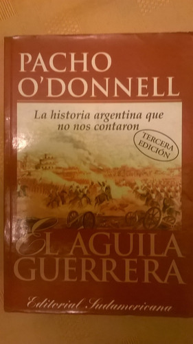 El Aguila Guerrera, Por Pacho O'donell