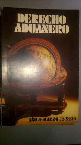 Revista Derecho Aduanero Años 1972-1973 Adolfo Chouhy