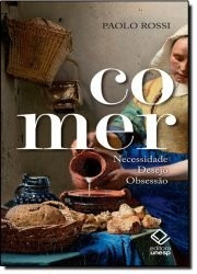 Livro - Comer: Necessidade, Desejo, Obsessão