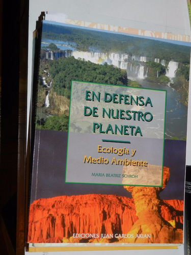 En Defensa De Nuestro Planeta - Ecologia Y Medio Ambiente