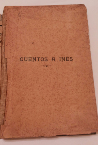 Cuentos A Inés. Clarisa Polanco De Hoffmann