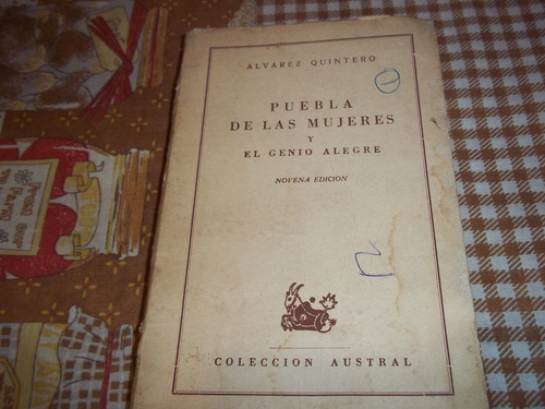 Puebla De Las Mujeres Y El Genio Alegre - Alvarez Quintero