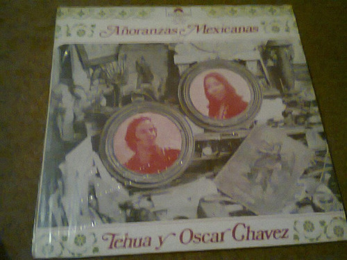 Disco Acetato De Añoranzas Mexicanas Tehua Y Oscar Chavez
