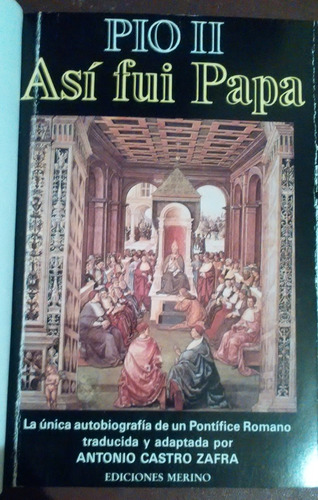 Pio Ii Así Fui Papa Autobiografía