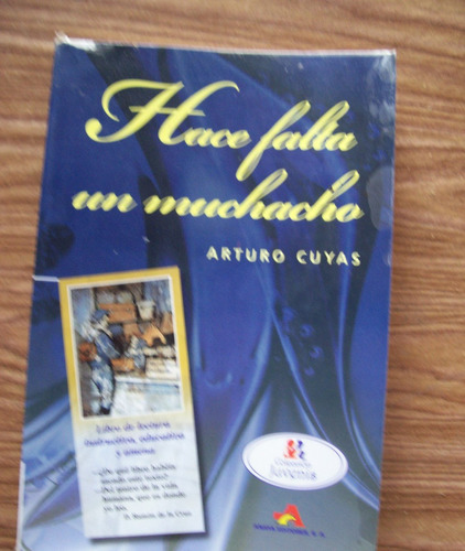 Hace Falta Un Muchacho-ilust-aut-arturo Cuyás-anaya Editores