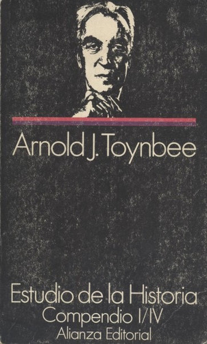 Estudio De La Historia - Arnold J. Toynbee (contemporáneos) 