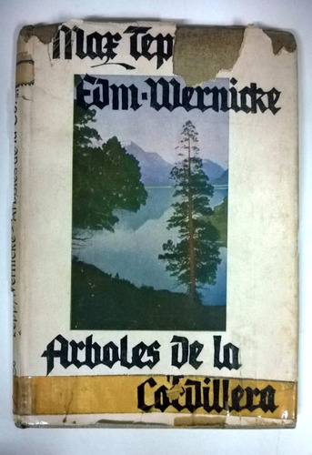 Arboles Y Arbustos De La Cordillera *  M. Tepp Y E. Wernicke
