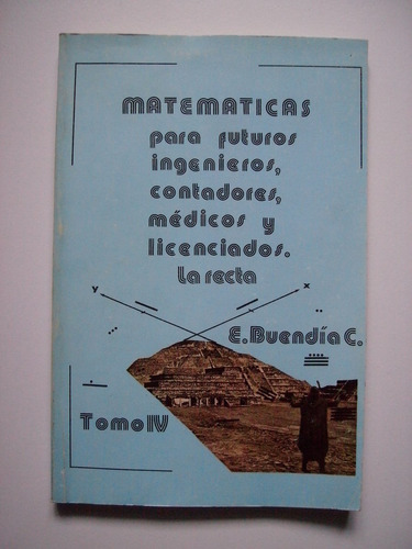 Matemáticas Para Futuros Ingenieros, Contadores, Médicos 4