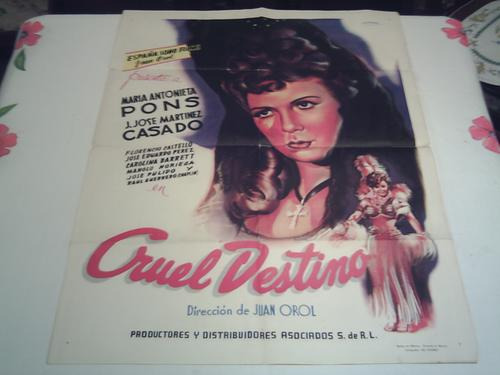 Poster Original Cruel Destino María Antonieta Pons Juan Orol