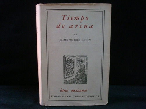 Jaime Torres Bodet, Tiempo De Arena, México, 1955, 352 Págs.