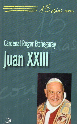 Cardenal Roger Etchegaray - Juan Xxiii