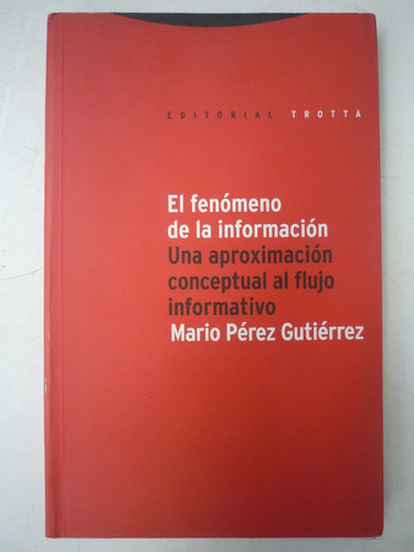 El Fenómeno De La Información. Pérez Gutiérrez.