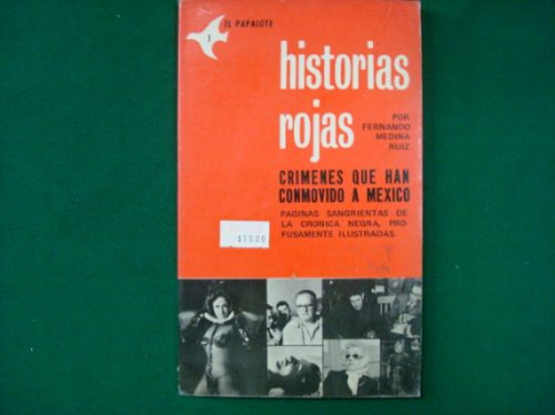 Fernando Medina Ruíz, Historias Rojas, México, 1974, 160 Pág