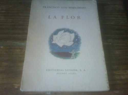 Bernárdez. La Flor. 1951. Novela. Pida Fotos.