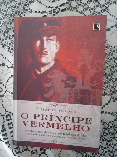 O Principe Vermelho  -  Timothy Snyder - Editora Record 2012