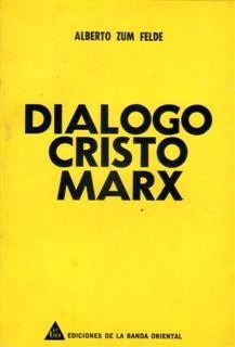 Diálogo Cristo Marx Alberto Zum Felde