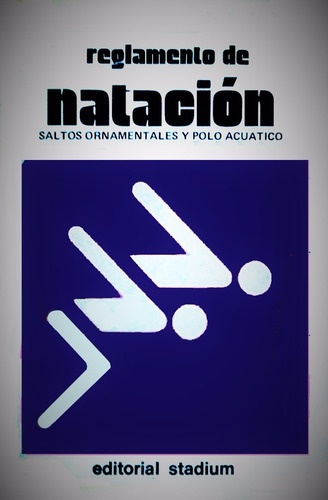 Reglamento De Natación, Saltos Ornamentales Y Polo Acuático (Usado)