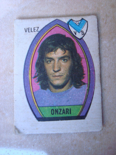 Onzari Velez Figurita Futbol Album Golazo 1973