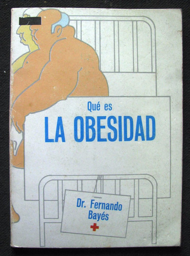 Que Es La Obesidad Por El Dr. Fernando Bayes