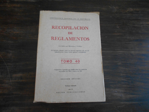 Contraloría General De La República. Recopilación. T. 40.