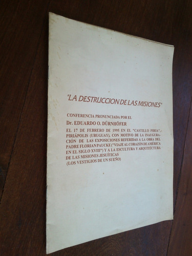 La Destrucción De Las Misiones - Conferencia Dr.  Dürnhöfer