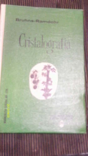 Libro Cristalografía , Año 1965 , Bruhns - Ramdohr