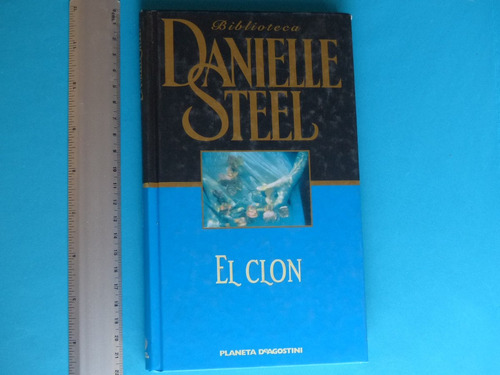 Danielle Steel, El Clon, Planeta De Agostini, España, 2001