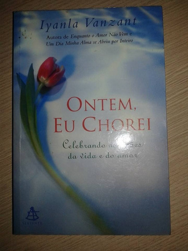 Livro Ontem, Eu Chorei