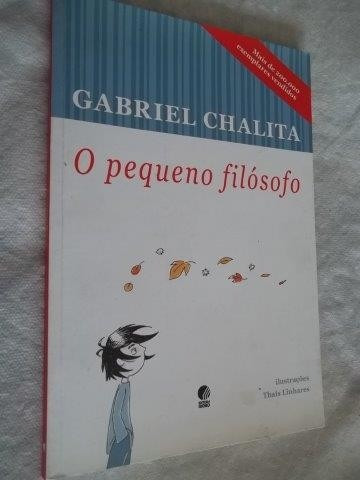  Livro - Gabriel Chalita - O Pequeno Filosofo 