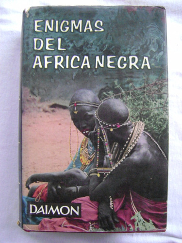 Enigmas Del África Negra - José Llopis. Grandes Enigmas N°9