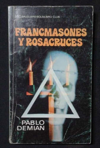 Francmasones Y Rosacruces Pablo Demian