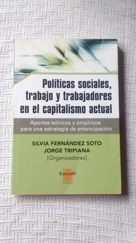 Politicas Sociales Trabajo Y Trabajadores Capitalismo Actual