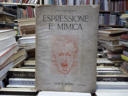 Espressione E Mímica Leone Rosa. Muy Ilustrado Milano, 1929