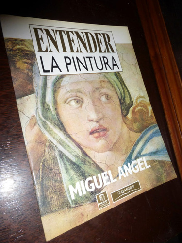 Miguel Angel / Entender La Pintura