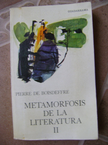 Metamorfosis De La Literatura 2- Pierre D Boisdeffre 1969