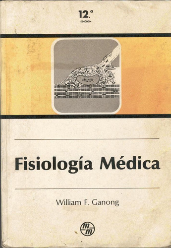 Ganong,fisiología Médica. 1990