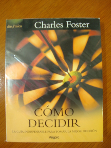 Como Decidir - Charles Foster