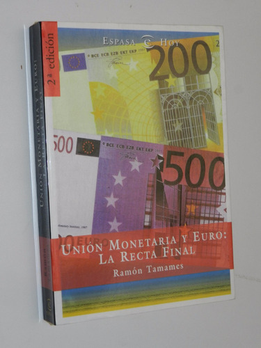 Union Monetaria Y Euro: La Recta Final - Ramon Tamales